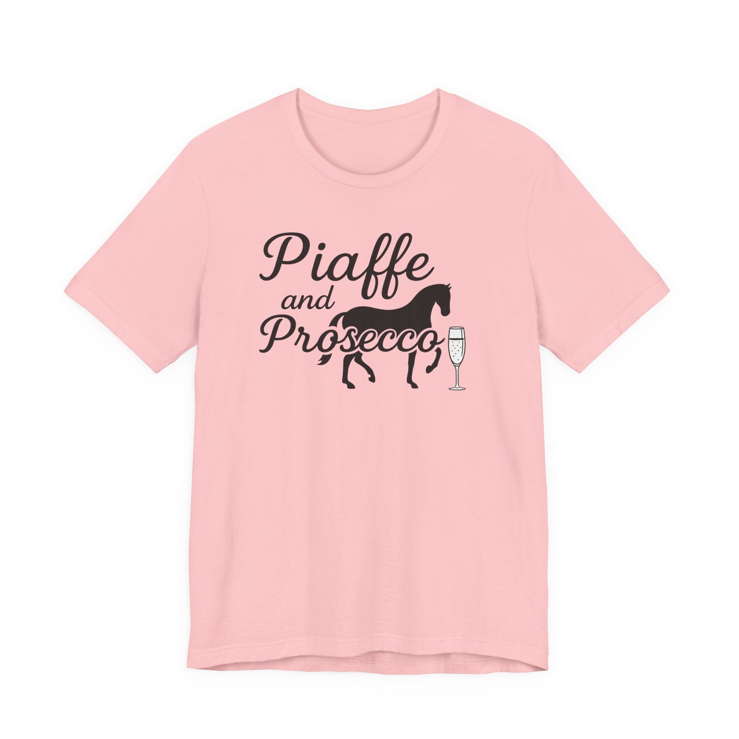 Piaffe and Prosecco Tee, Fun Equestrian Shirt, Horse Lover Gift, Wine Lover T-Shirt, Casual Horse Riding Top, Perfect for Events