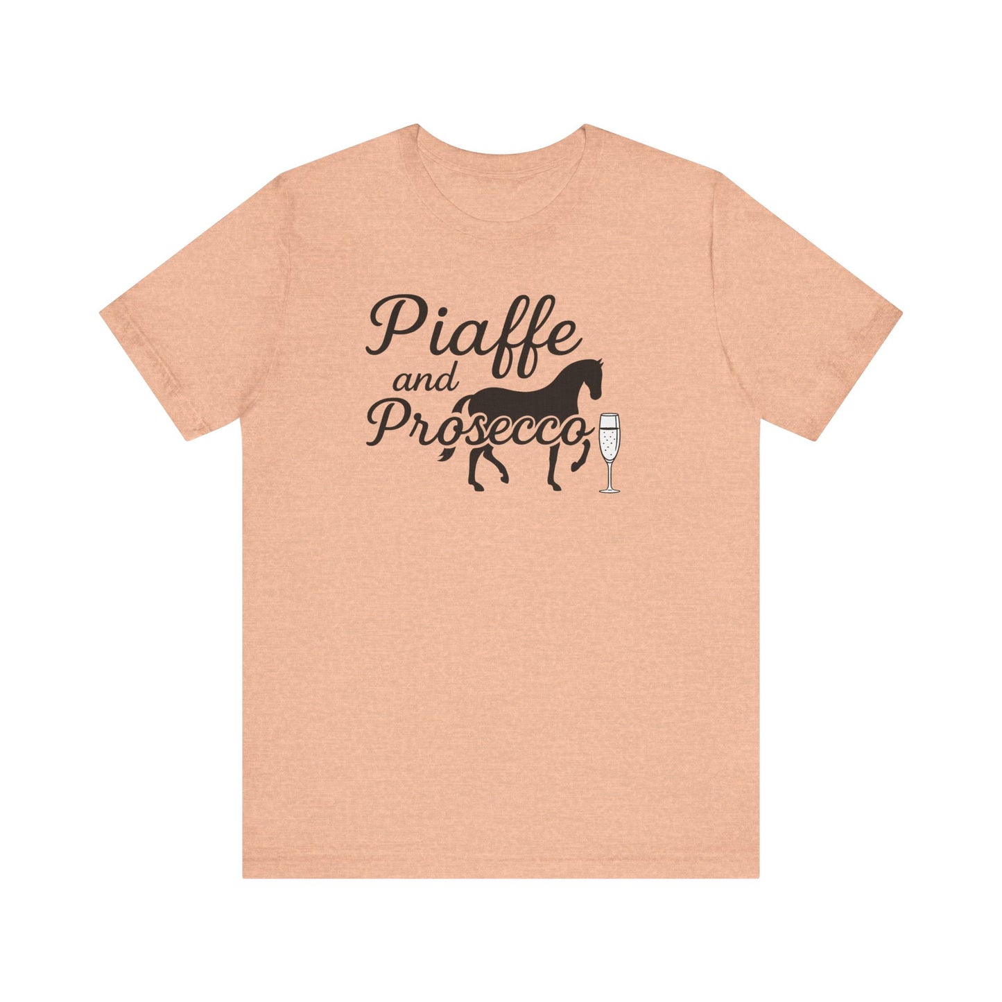Piaffe and Prosecco Tee, Fun Equestrian Shirt, Horse Lover Gift, Wine Lover T-Shirt, Casual Horse Riding Top, Perfect for Events