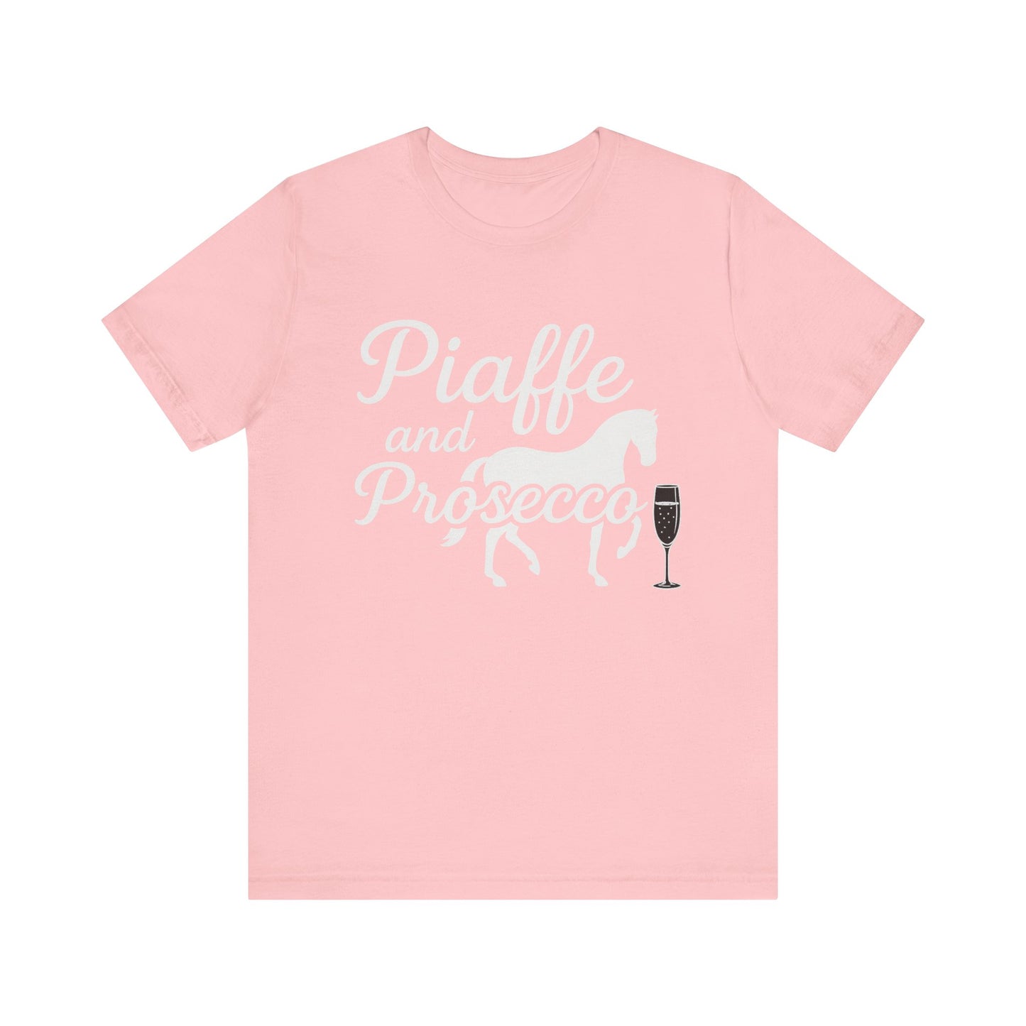 Piaffe and Prosecco T-Shirt, Equine Wine Lover Tee, Horse Riding Gift, Equestrian Fashion, Funny Horse Shirt, Casual Everyday Wear