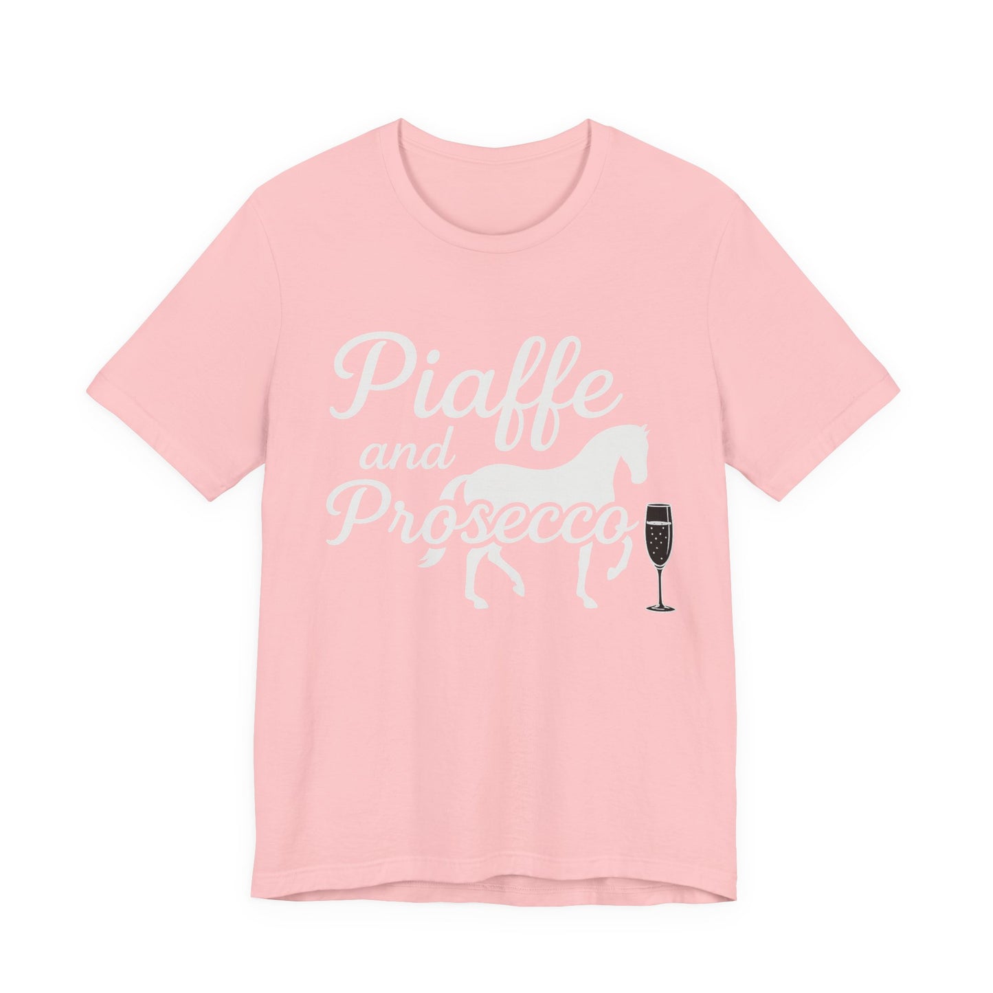Piaffe and Prosecco T-Shirt, Equine Wine Lover Tee, Horse Riding Gift, Equestrian Fashion, Funny Horse Shirt, Casual Everyday Wear