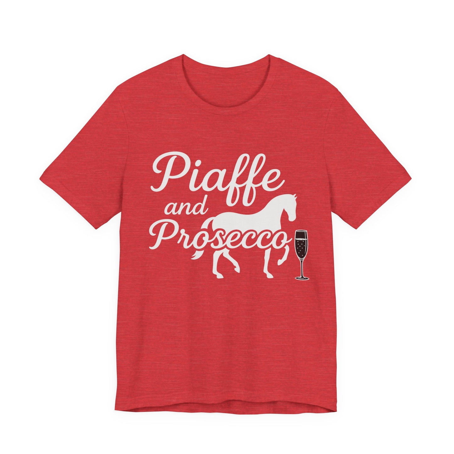 Piaffe and Prosecco T-Shirt, Equine Wine Lover Tee, Horse Riding Gift, Equestrian Fashion, Funny Horse Shirt, Casual Everyday Wear