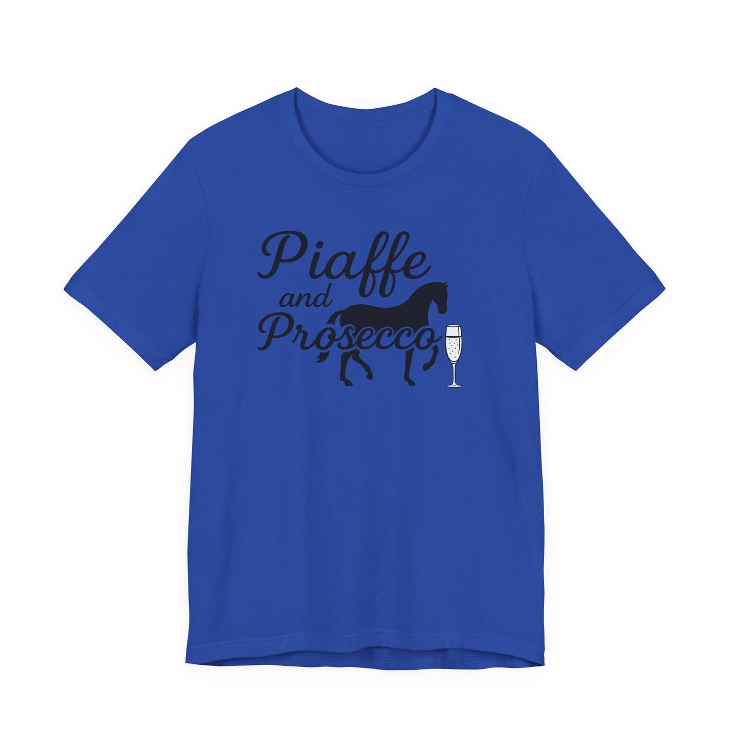 Piaffe and Prosecco Tee, Fun Equestrian Shirt, Horse Lover Gift, Wine Lover T-Shirt, Casual Horse Riding Top, Perfect for Events