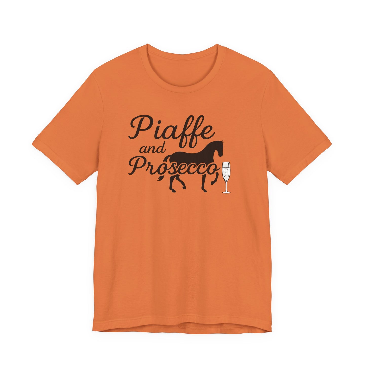 Piaffe and Prosecco Tee, Fun Equestrian Shirt, Horse Lover Gift, Wine Lover T-Shirt, Casual Horse Riding Top, Perfect for Events