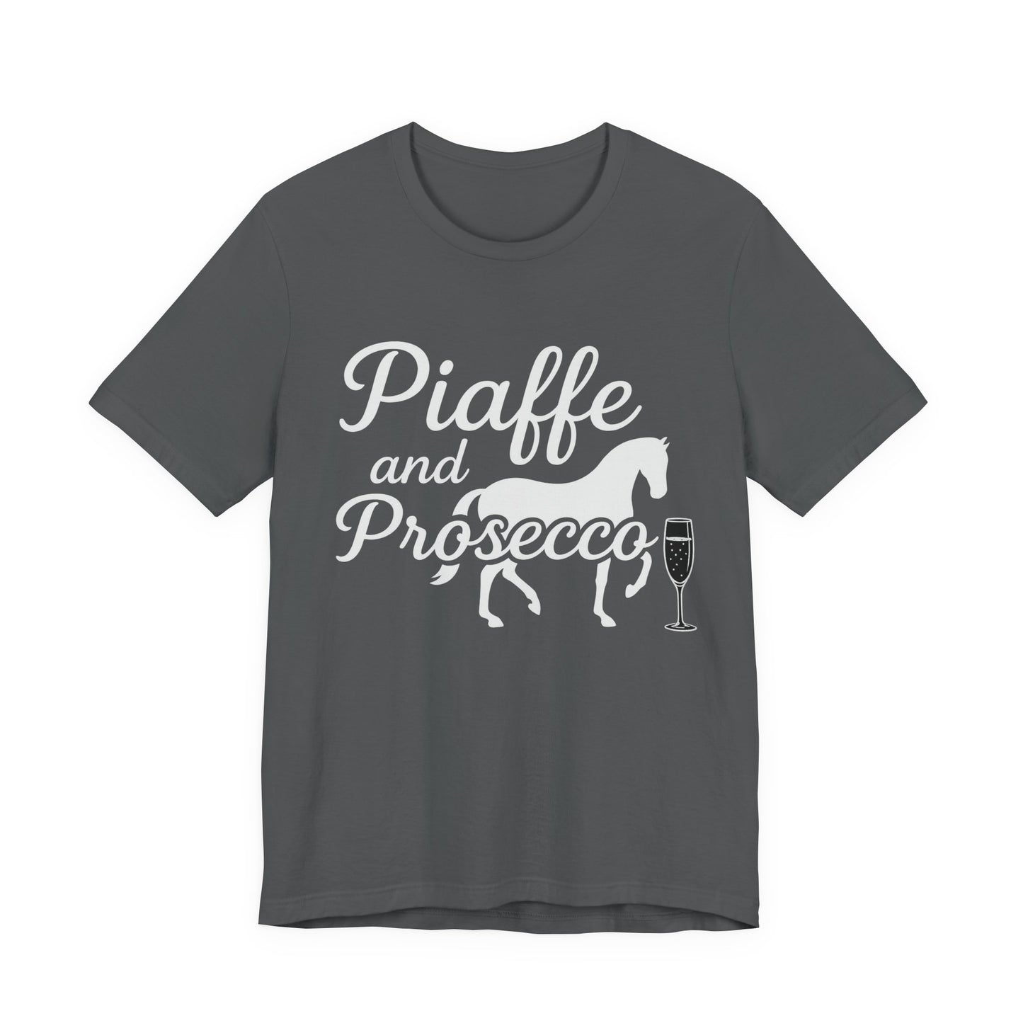 Piaffe and Prosecco T-Shirt, Equine Wine Lover Tee, Horse Riding Gift, Equestrian Fashion, Funny Horse Shirt, Casual Everyday Wear