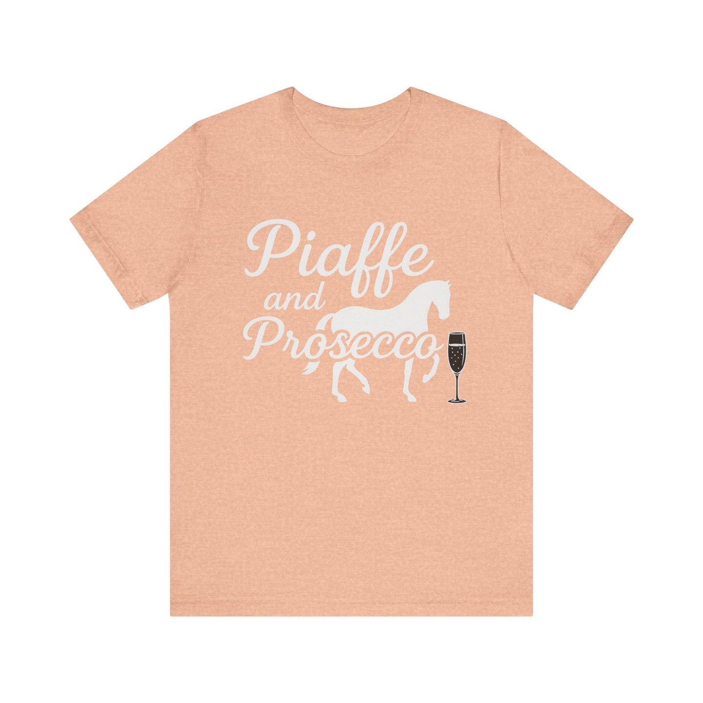 Piaffe and Prosecco T-Shirt, Equine Wine Lover Tee, Horse Riding Gift, Equestrian Fashion, Funny Horse Shirt, Casual Everyday Wear