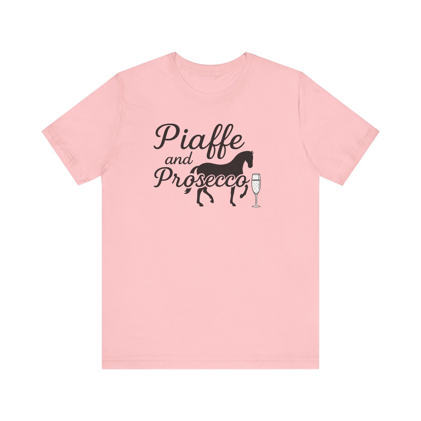 Piaffe and Prosecco Tee, Fun Equestrian Shirt, Horse Lover Gift, Wine Lover T-Shirt, Casual Horse Riding Top, Perfect for Events