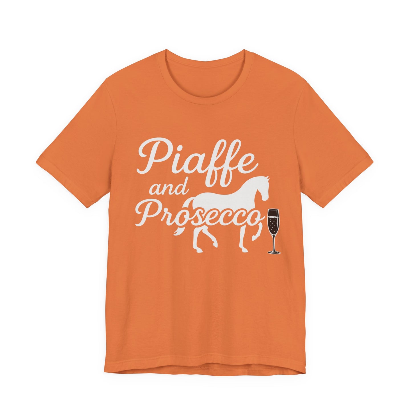 Piaffe and Prosecco T-Shirt, Equine Wine Lover Tee, Horse Riding Gift, Equestrian Fashion, Funny Horse Shirt, Casual Everyday Wear