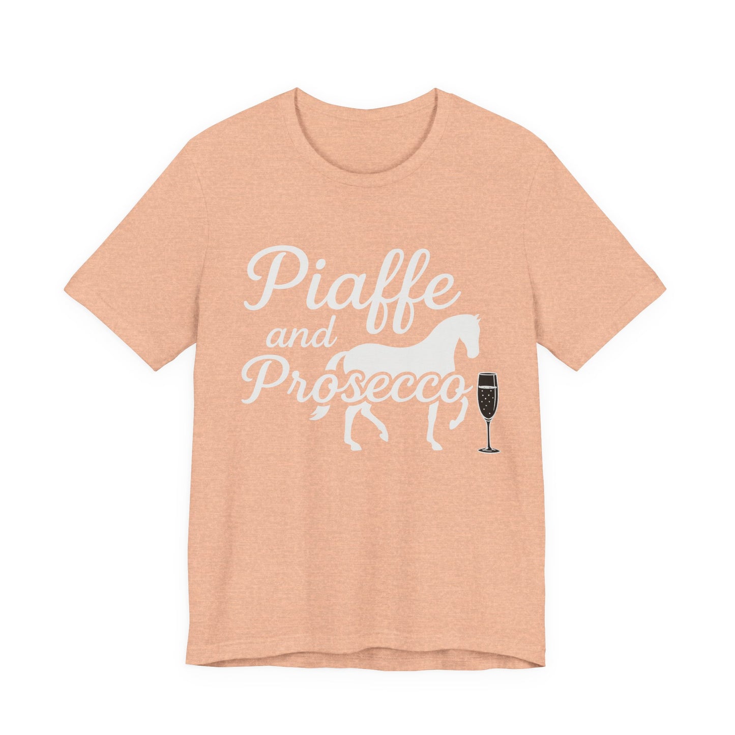 Piaffe and Prosecco T-Shirt, Equine Wine Lover Tee, Horse Riding Gift, Equestrian Fashion, Funny Horse Shirt, Casual Everyday Wear