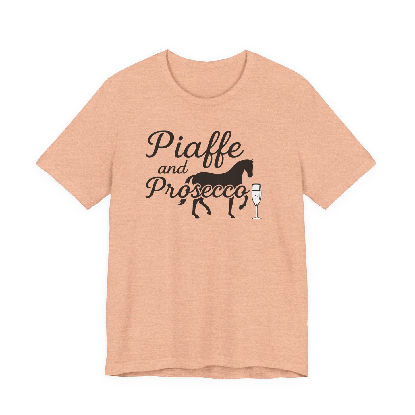 Piaffe and Prosecco Tee, Fun Equestrian Shirt, Horse Lover Gift, Wine Lover T-Shirt, Casual Horse Riding Top, Perfect for Events
