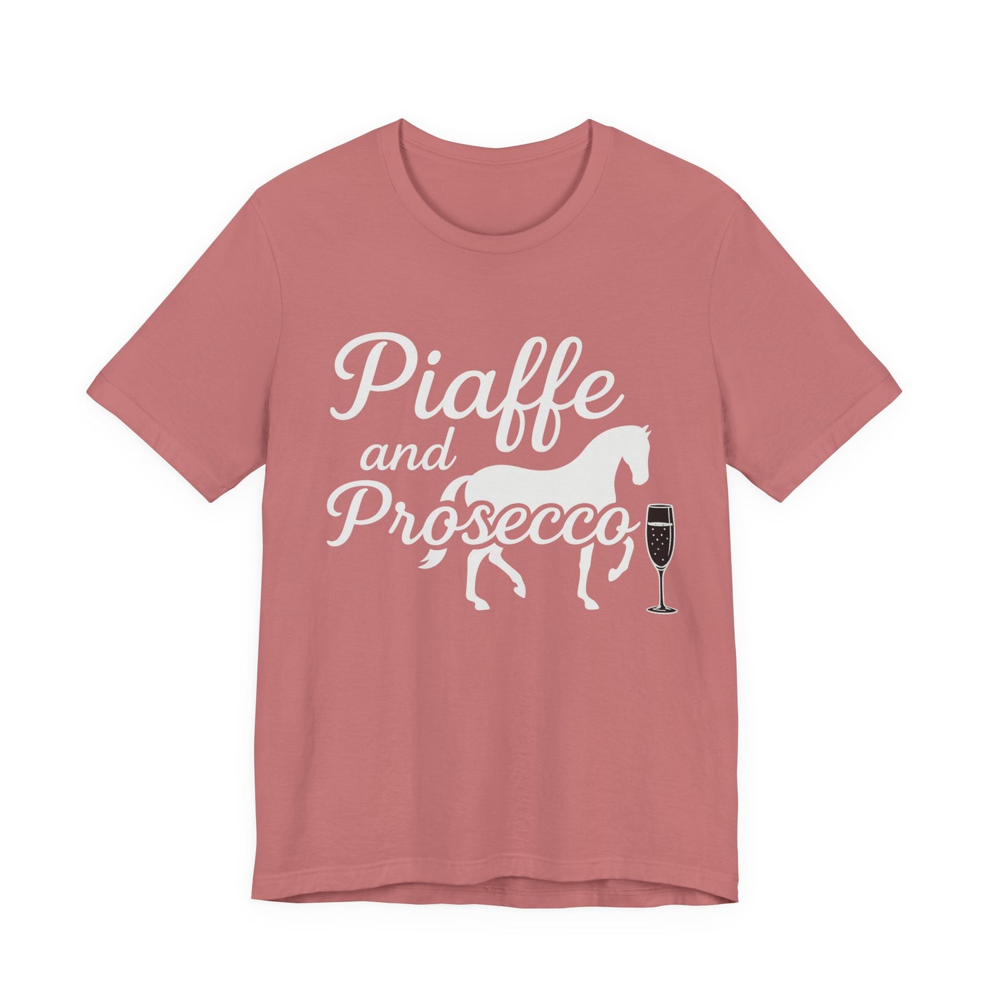 Piaffe and Prosecco T-Shirt, Equine Wine Lover Tee, Horse Riding Gift, Equestrian Fashion, Funny Horse Shirt, Casual Everyday Wear