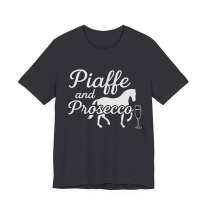 Piaffe and Prosecco T-Shirt, Equine Wine Lover Tee, Horse Riding Gift, Equestrian Fashion, Funny Horse Shirt, Casual Everyday Wear